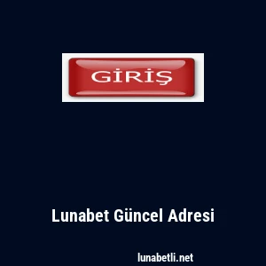 Lunabet G&uuml;ncel Adresi