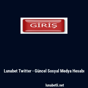 Lunabet Twitter - G&uuml;ncel Sosyal Medya Hesabı